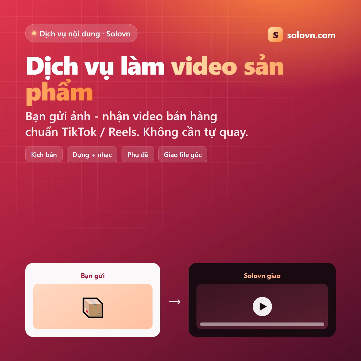 Dịch vụ sản xuất video sản phẩm (TikTok / Reels)